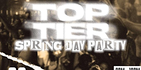 Top Tier Spring Day Party