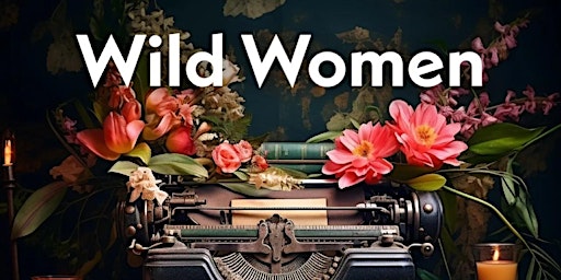 Wild Women Writers' Salon 6 - Entwined Narratives  primärbild