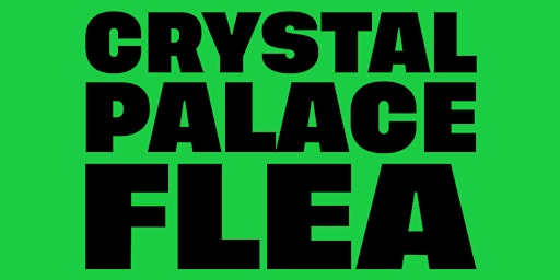 Imagem principal do evento Crystal Palace Flea 21st April