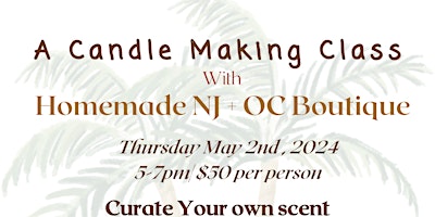 Image principale de Thursday May 2nd Candle Making Class with OC Boutique