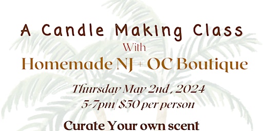 Immagine principale di Thursday May 2nd Candle Making Class with OC Boutique 