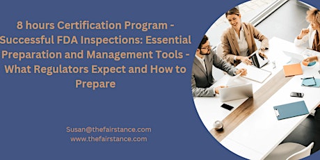 Successful FDA Inspections: Essential Preparation and Management Tools - Wh