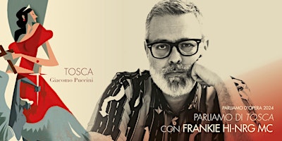 Imagem principal do evento Parliamo di Tosca con FRANKIE HI-NRG MC