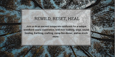 Primaire afbeelding van REWILD, RESET, RESTORE & HEAL RETREAT