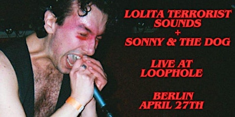 Lolita Terrorist Sounds + Sonny & The Dog