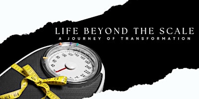 Hauptbild für Life Beyond The Scale: Program Informational
