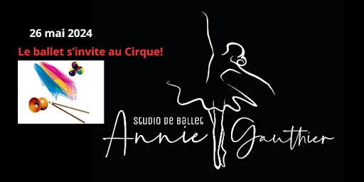 Hauptbild für Spectacle fin d'année 2024 Studio de Ballet Annie Gauthier