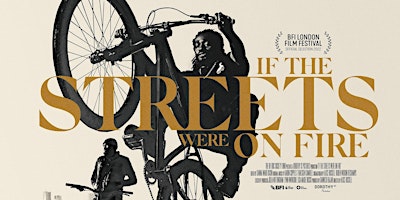 Primaire afbeelding van OTHERFIELD Fundraiser Screening: If The Streets Were On Fire + Q&A