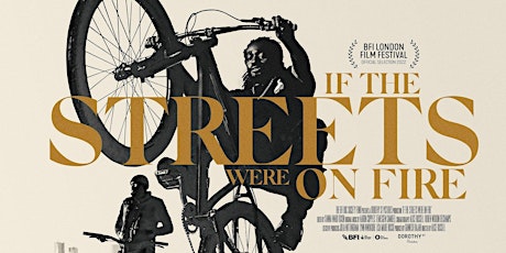 OTHERFIELD Fundraiser Screening: If The Streets Were On Fire + Q&A