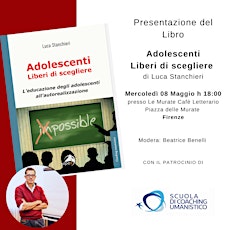 Presentazione libro "Adolescenti liberi di scegliere" di Luca Stanchieri