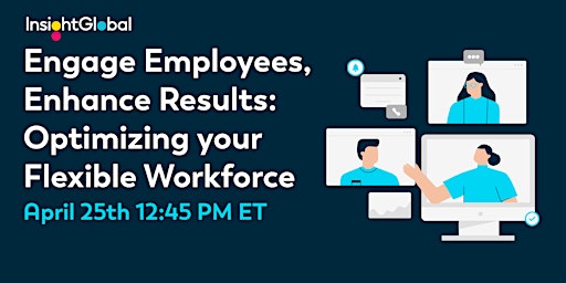 Engage Employees, Enhance Results: Optimizing your Flexible Workforce primary image