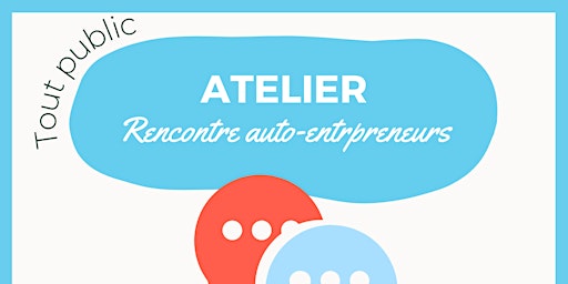 Hauptbild für Rencontre auto-entrepreneurs