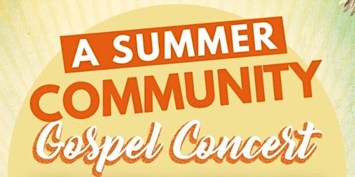 A Summer Community Gospel Concert primary image