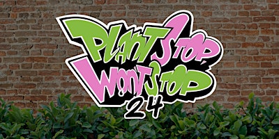 Immagine principale di Plant Stop, Won't Stop '24 