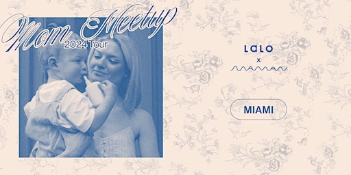 Hauptbild für Lalo x maman: Mom Meetup (Miami)