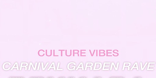 CULTURE VIBES CARNIVAL GARDEN DAY RAVE  primärbild