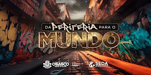 Hauptbild für DA PERIFERIA PARA O MUNDO - O Início do Intercâmbio
