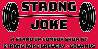 Imagen principal de Strong Joke at Strong Rope Brewery - Gowanus - April 28, 2024