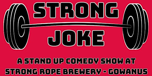 Imagem principal do evento Strong Joke at Strong Rope Brewery - Gowanus - April 28, 2024