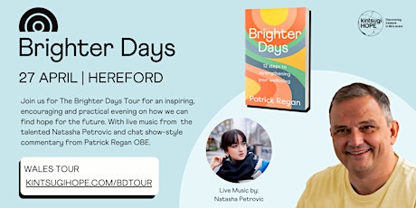 Brighter Days Tour | Hereford