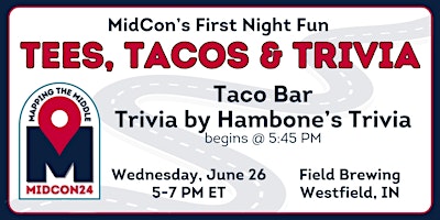 Image principale de Tees, Tacos & Trivia - MidCon's First Night Fun Social Event