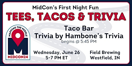 Tees, Tacos & Trivia - MidCon's First Night Fun Social Event