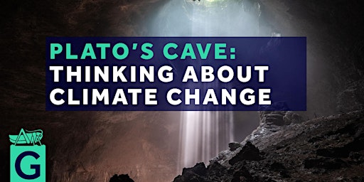 Plato's Cave: Thinking about Climate Change primary image