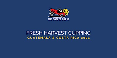 Primaire afbeelding van Central America 2024 - Fresh Harvest Cupping