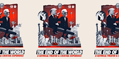 The End of the World: A Satirical Theater & Cocktail Experience primary image
