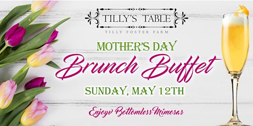 Imagem principal do evento Mother's Day Brunch Buffet at Tilly's Table