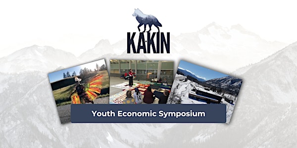 Ka·kin Indigenous Youth Economic Symposium