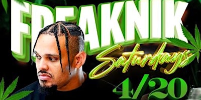 Freak Nik 4/20 Beat King LIVE $500 Twerk Contest primary image