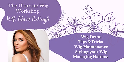Imagem principal do evento The Ultimate Wig Workshop with Olivia McVeigh
