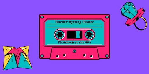 Flashback to the 80's - Murder Mystery Dinner  primärbild