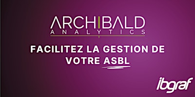 Imagem principal do evento Archibald Analytics : facilitez la gestion de votre ASBL