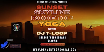 Primaire afbeelding van Sunset Skyline Yoga with Live Music by DJ T-Loop