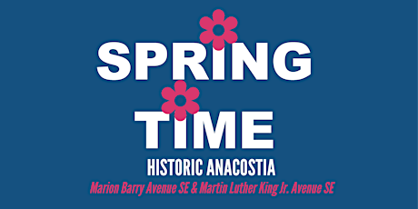 SpringTime  - Celebrating DC's Arts & Culture in Historic Anacostia