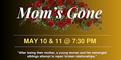 "Mom's Gone" Stage Play primary image