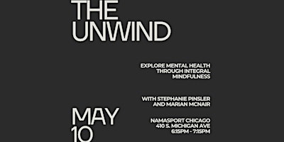 The Unwind | Exploring Mental Health Through Integral Mindfulness primary image