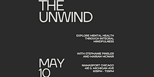 Imagem principal do evento The Unwind | Exploring Mental Health Through Integral Mindfulness
