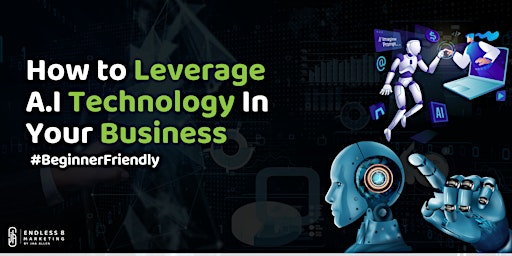 Hauptbild für How to Leverage A.I Technology In Your Business #BeginnerFriendly