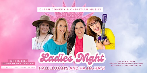 Hauptbild für Ladie's Night - Halleluhah's and Ha-Ha-Ha's!