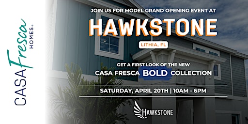 Casa Fresca Homes Model Grand Opening at Hawkstone primary image