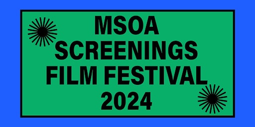 Hauptbild für FILM FESTIVAL by MSOA SCREENINGS