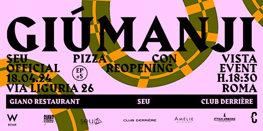 Imagem principal do evento GIÚMANJI - EP #5 | Giano meets Seu Pizza con Vista + Club Derrière