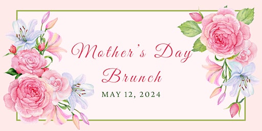 Primaire afbeelding van Mother's Day Brunch (1PM)