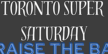 Copy of Toronto Super Saturday