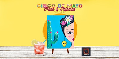 Immagine principale di Cinco de Mayo: Frida & Palomas Paint & Sip at Zócalo 