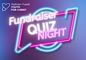 Imagen principal de Waltham Forest Youth For Christ - Quiz Night Fundraiser