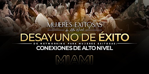 Imagem principal do evento Desayuno en Miami de Exito para Mujeres Exitosas: